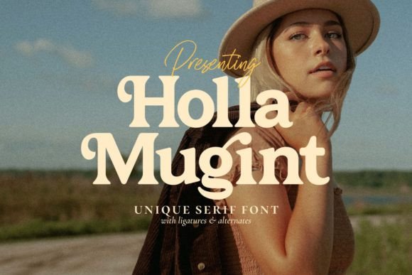 Holla Mugint: A Serif Font for Strong Branding